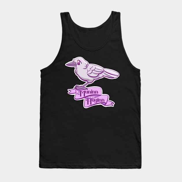 The Muninn to your Huginn Tank Top by MailoniKat